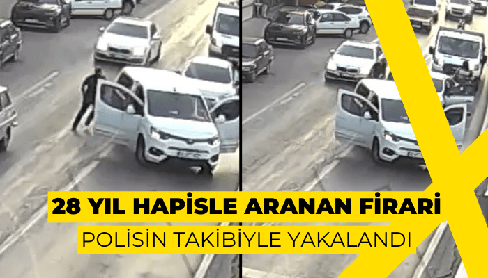 28 yıl hapisle aranan firari, polisin takibiyle yakalandı