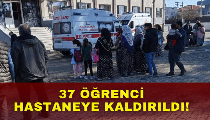 37 öğrenci zehirlenme şüphesiyle hastaneye kaldırıldı!