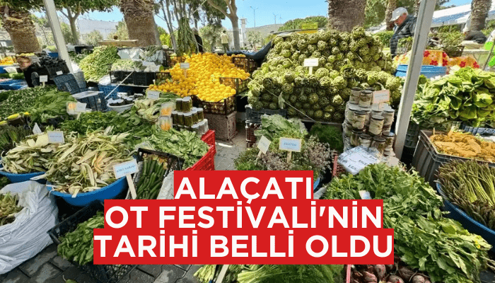 Alaçatı Ot Festivali'nin tarihi belli oldu