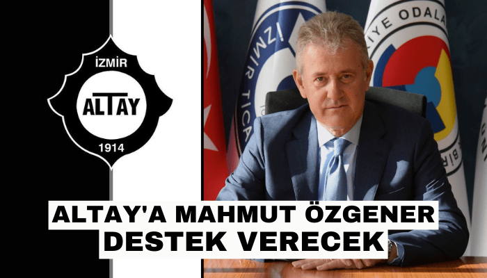 Altay'a Mahmut Özgener destek verecek