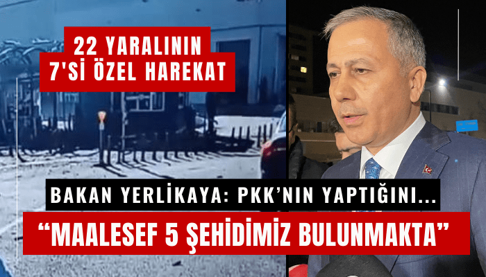 Bakan Yerlikaya: Maalesef 5 şehidimiz bulunmakta