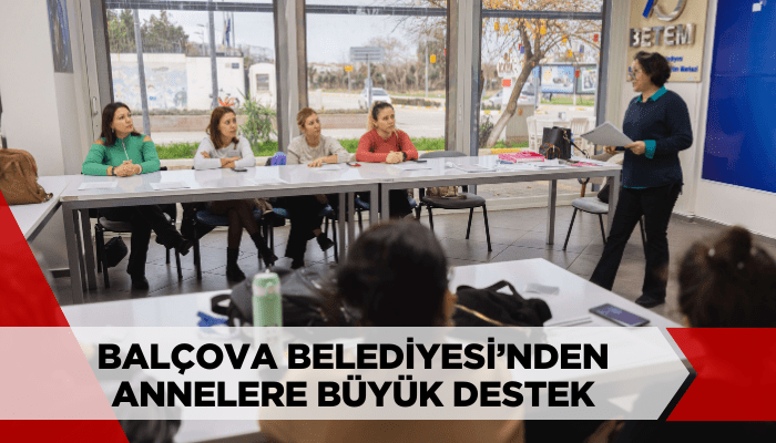 Balçova Belediyesi’nden annelere büyük destek