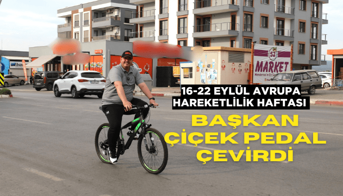 Başkan Çiçek pedal çevirdi