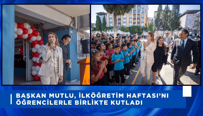 Başkan Mutlu, İlköğretim Haftası’nı öğrencilerle birlikte kutladı