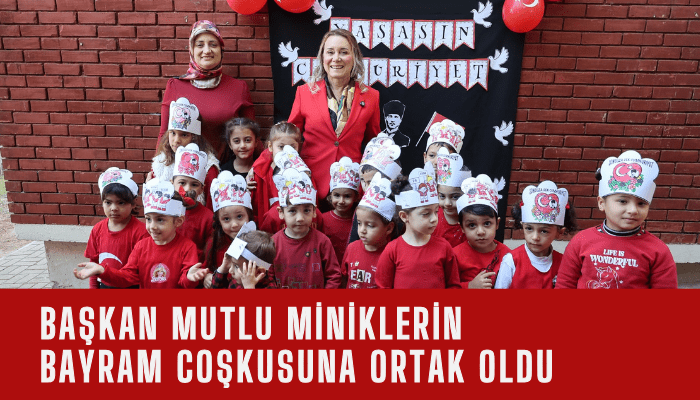 Başkan Mutlu miniklerin bayram coşkusuna ortak oldu