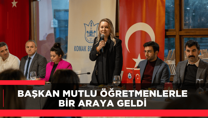 Başkan Mutlu öğretmenlerle bir araya geldi