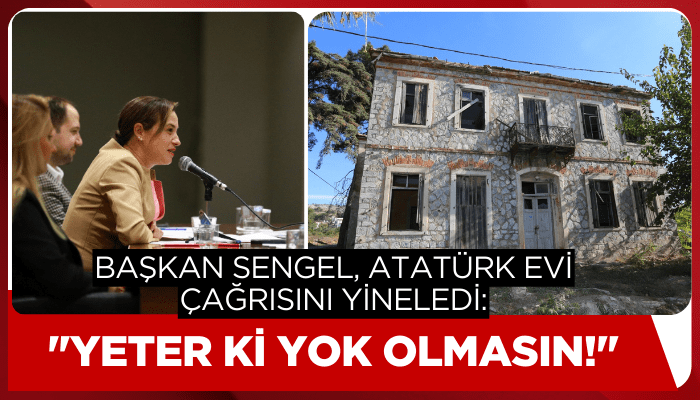 Başkan Sengel, Atatürk Evi çağrısını yineledi: 