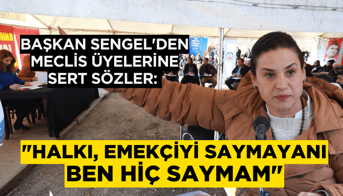 Başkan Sengel'den meclis üyelerine sert sözler: 