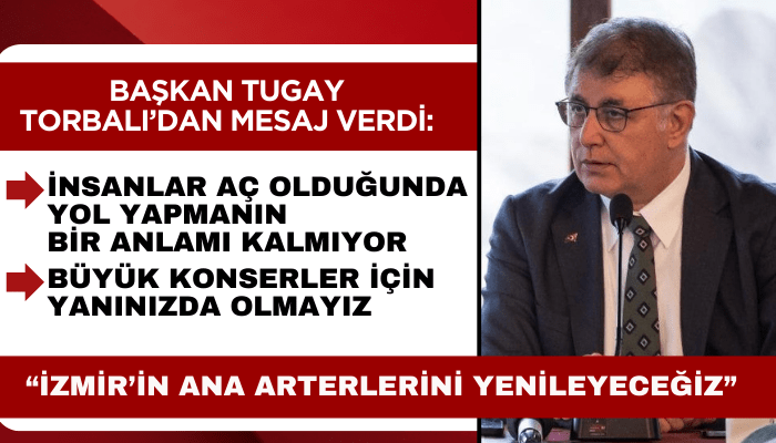 Başkan Tugay Torbalı'dan mesaj verdi: “İzmir’in ana arterlerini yenileyeceğiz”