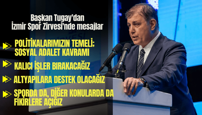 Başkan Tugay'dan İzmir Spor Zirvesi'nde mesajlar