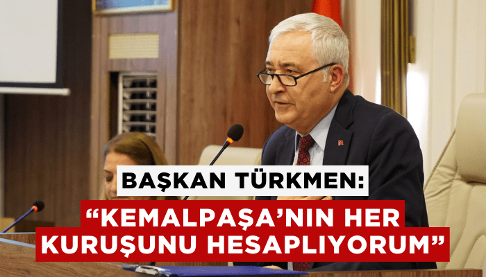 Başkan Türkmen: Kemalpaşa’nın her kuruşunu hesaplıyorum