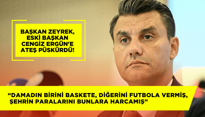 Başkan Zeyrek, eski başkan Cengiz Ergün'e ateş püskürdü!