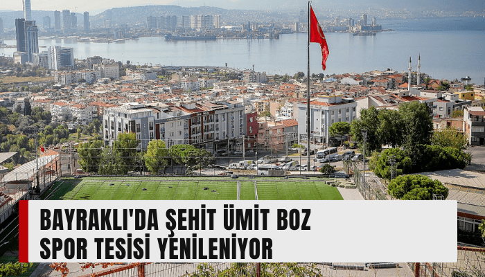 Bayraklı'da Şehit Ümit Boz Spor Tesisi yenileniyor