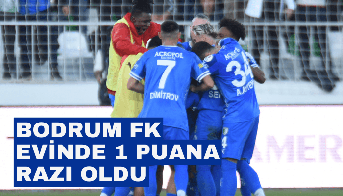 Bodrum FK: 1 - Kayserispor: 1