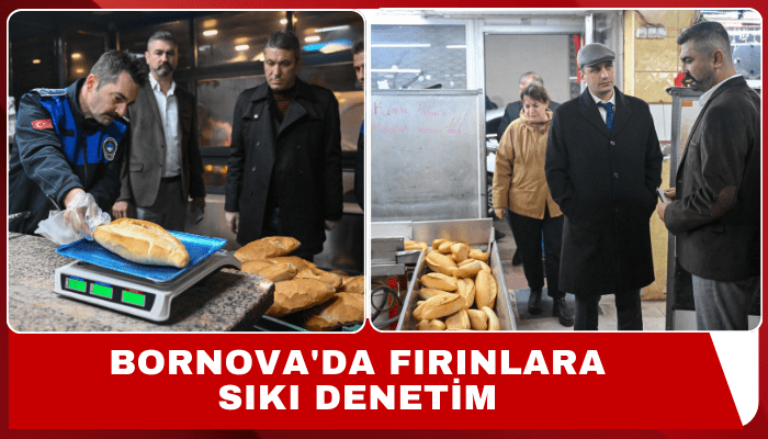 Bornova'da fırınlara sıkı denetim