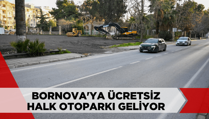 Bornova'ya ücretsiz halk otoparkı geliyor