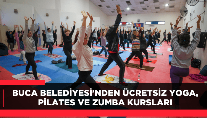 Buca Belediyesi'nden ücretsiz yoga, pilates ve zumba kursları