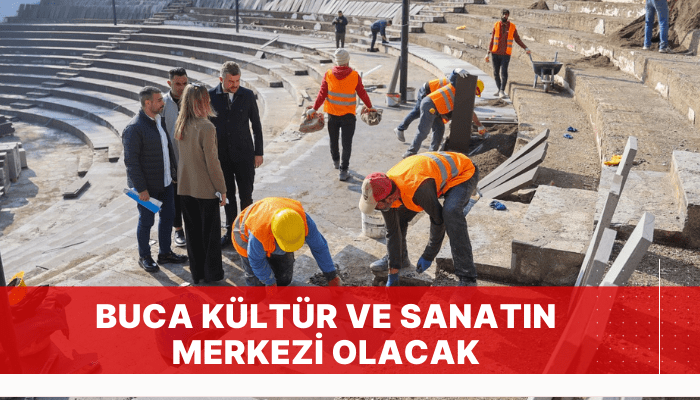 Buca kültür ve sanatın merkezi olacak