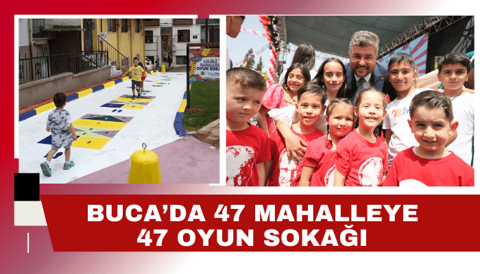 Buca’da 47 mahalleye 47 oyun sokağı