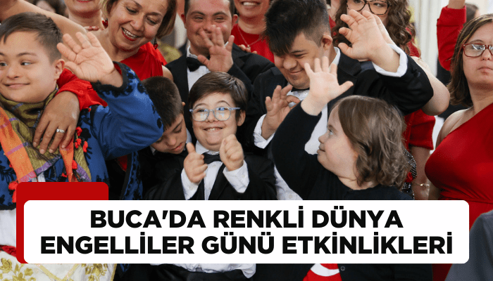 Buca'da renkli Dünya Engelliler Günü etkinlikleri