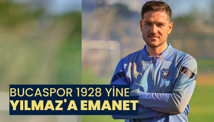 Bucaspor 1928 yine Yılmaz'a emanet