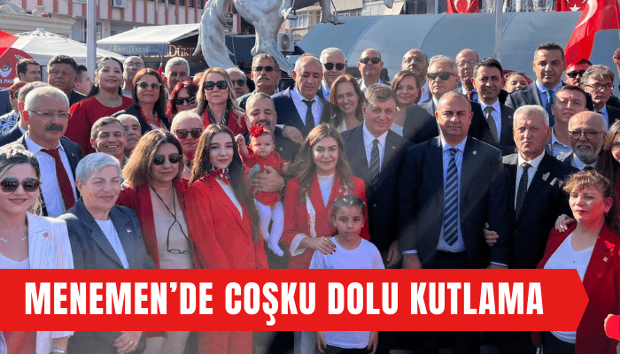 CHP İzmir'den Menemen’de coşku dolu kutlama