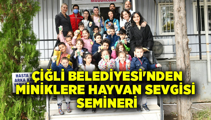 Çiğli Belediyesi'nden Miniklere Hayvan Sevgisi Semineri