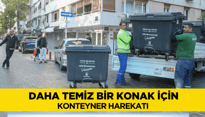 Daha temiz bir Konak için konteyner harekatı