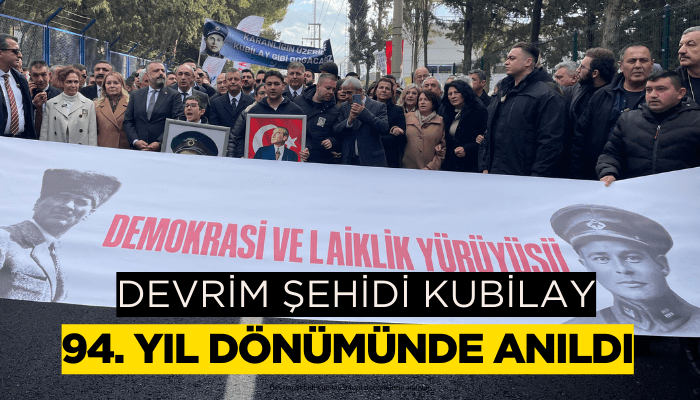 Devrim Şehidi Kubilay 94. yıl dönümünde anılıyor