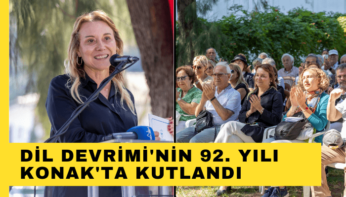 Dil Devrimi'nin 92. yılı Konak'ta kutlandı