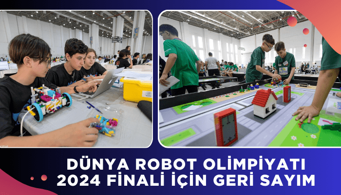 Dünya Robot Olimpiyatı 2024 finali için geri sayım