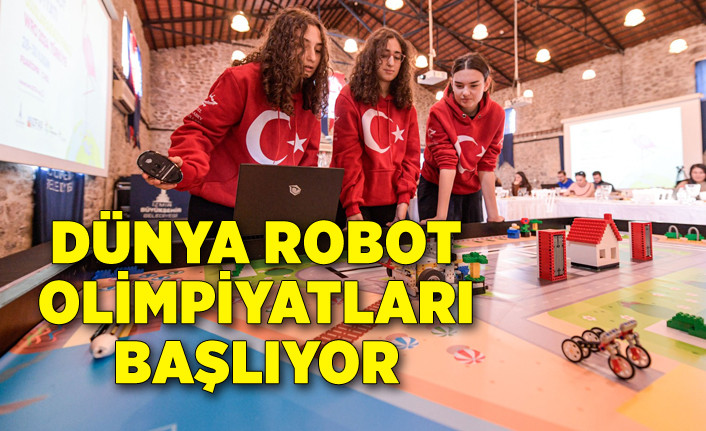 Dünya Robot Olimpiyatları başlıyor