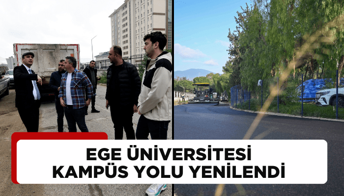 Ege Üniversitesi kampüs yolu yenilendi