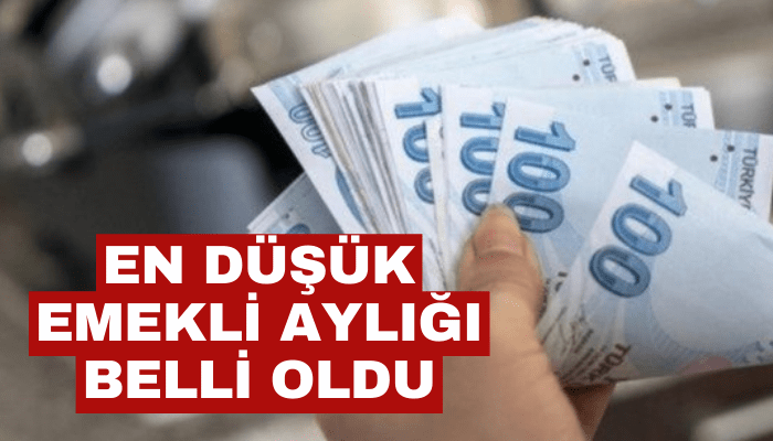 En düşük emekli aylığı belli oldu