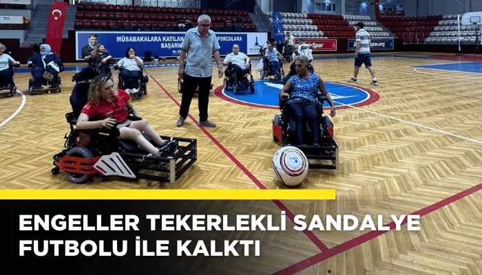 Engeller tekerlekli sandalye futbolu ile kalktı