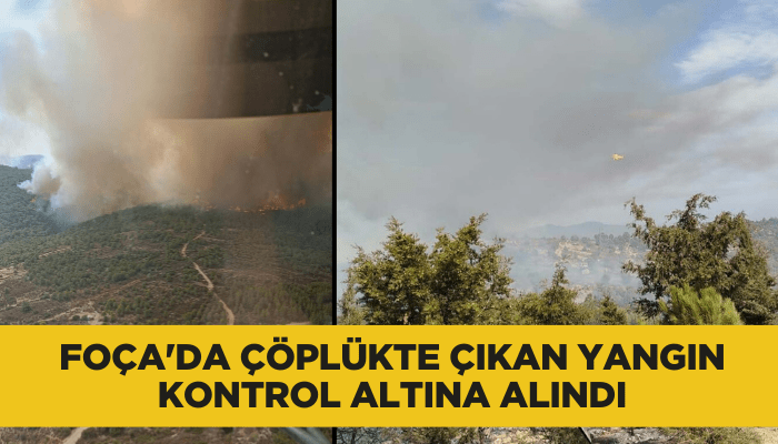 Foça'da çöplükte çıkan yangın, kontrol altına alındı