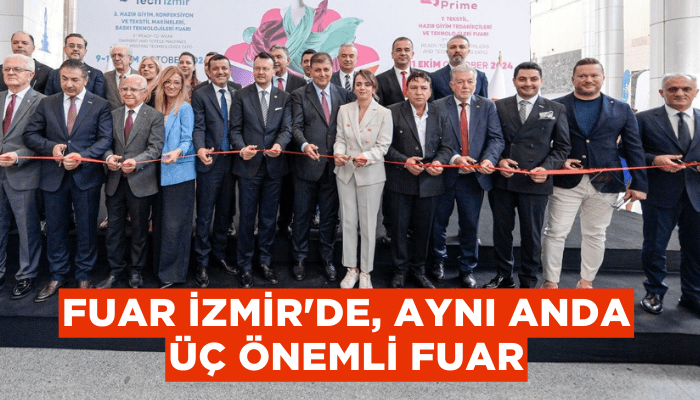 Fuar İzmir'de, aynı anda üç önemli tekstil ve hazır giyim fuarı