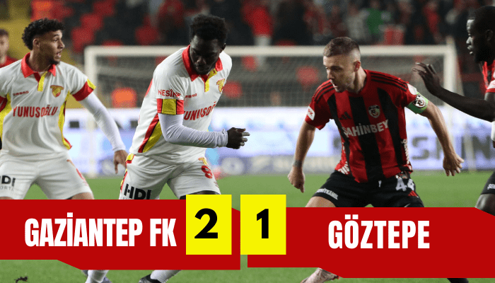 Gaziantep FK: 2 – Göztepe: 1