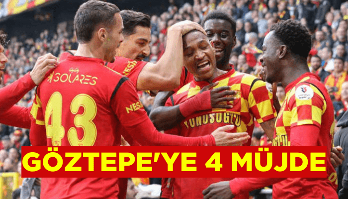 Göztepe'ye 4 müjde