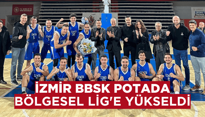 İzmir BBSK potada Bölgesel Lig'e yükseldi