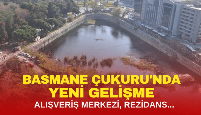 İzmir tartışmalı Basmane Çukuru'nda yeni gelişme