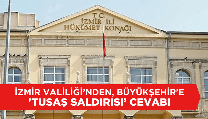 İzmir Valiliği’nden, Büyükşehir'e 'TUSAŞ saldırısı’ cevabı