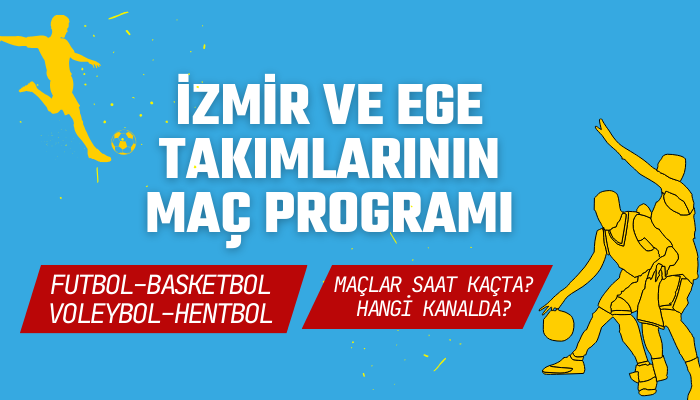 İzmir ve Ege takımlarının maç programı ne zaman, saat kaçta?