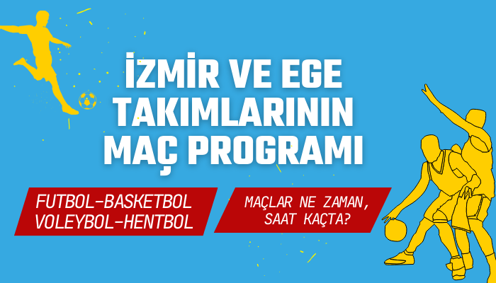 İzmir ve Ege takımlarının maç programı ne zaman, saat kaçta?