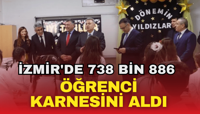 İzmir'de 738 bin 886 öğrenci karnesini aldı