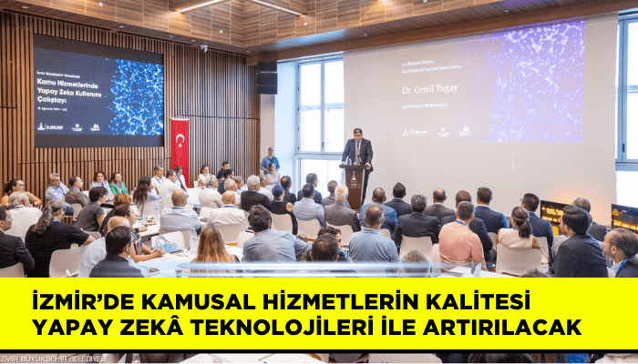 İzmir’de kamusal hizmetlerin kalitesi yapay zekâ teknolojileri ile artırılacak