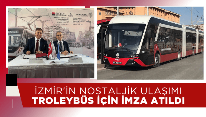 İzmir'de nostaljik ulaşım troleybüs için imza atıldı