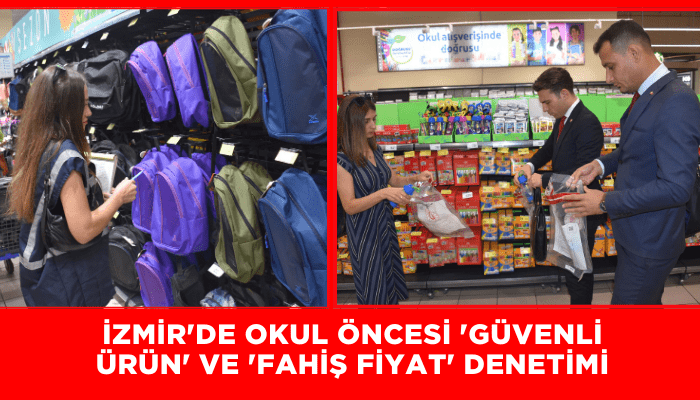 İzmir'de okul öncesi 'güvenli ürün' ve 'fahiş fiyat' denetimi