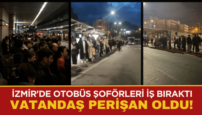 İzmir'de otobüs şoförleri iş bıraktı, vatandaş perişan oldu!