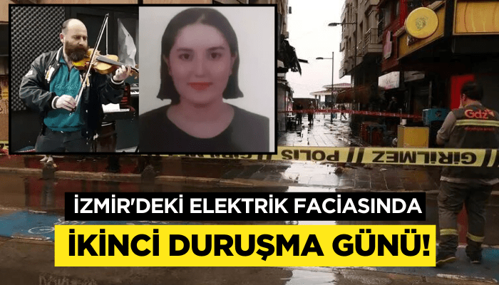 İzmir'deki elektrik faciasında ikinci duruşma günü!